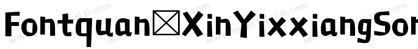 Fontquan XinYixxiangSong Regular字体转换